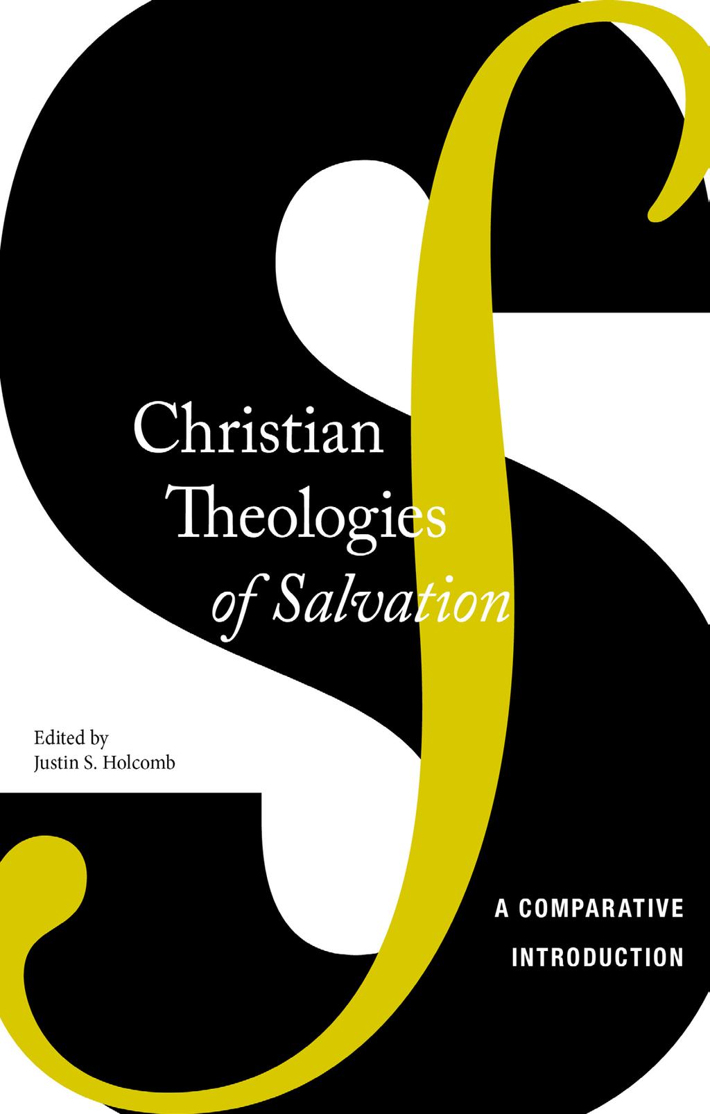 Christian Theologies of Salvation A Comparative Introduction Instructor s Guide Salvation redemption or deliverance from sin has been a key focus of Christian theology since the first days of the