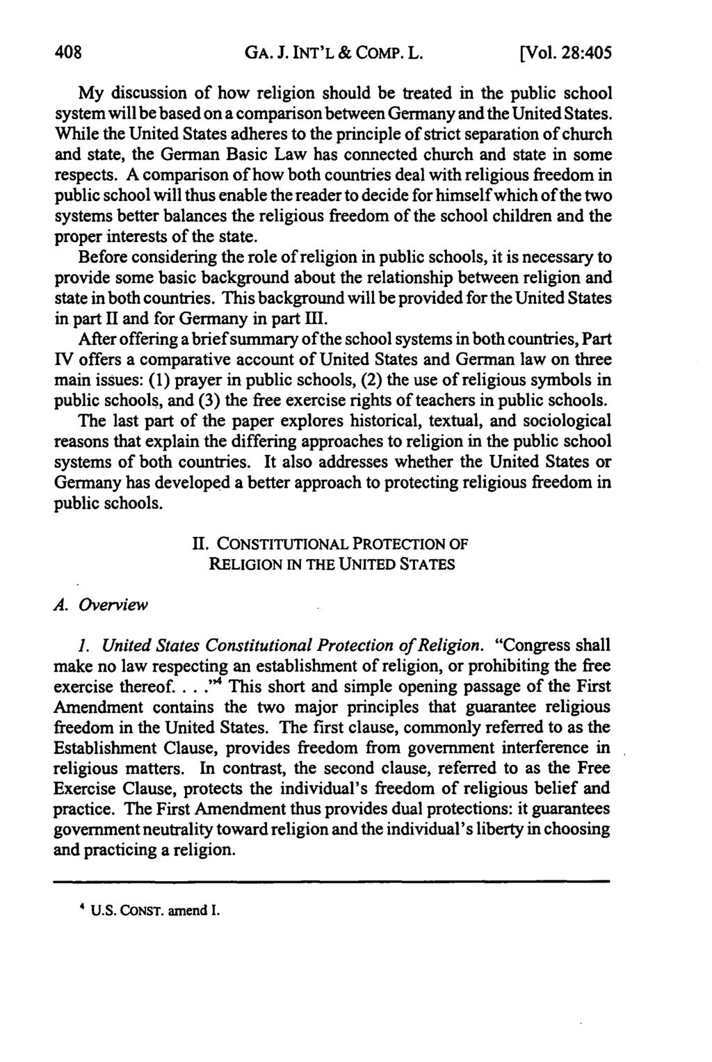 GA. J. INT'L & COMP. L. [Vol. 28:405 My discussion of how religion should be treated in the public school system will be based on a comparison between Germany and the United States.