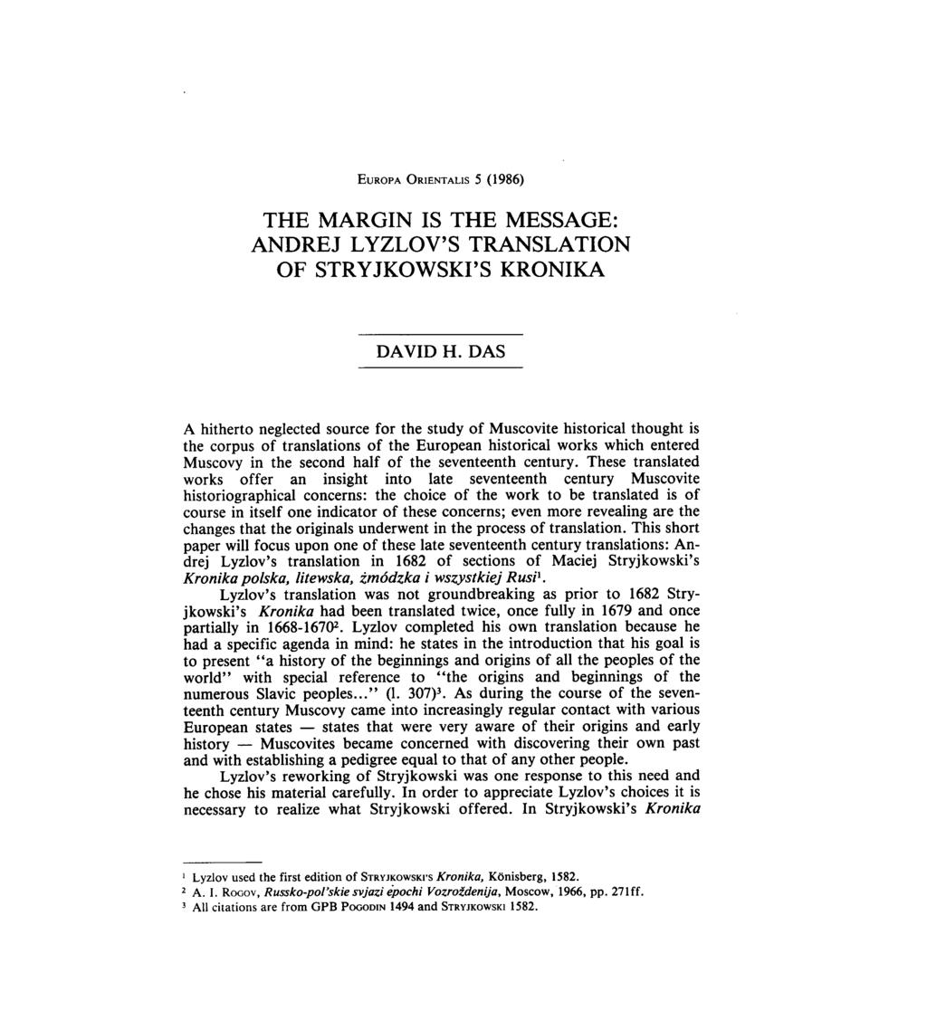 EUROPA ORIENTALIS 5 (1986) THE MARGIN IS THE MESSAGE: ANDREJ LYZLOV'S TRANSLATION OF STRYJKOWSKI'S KRONIKA DAVID H.