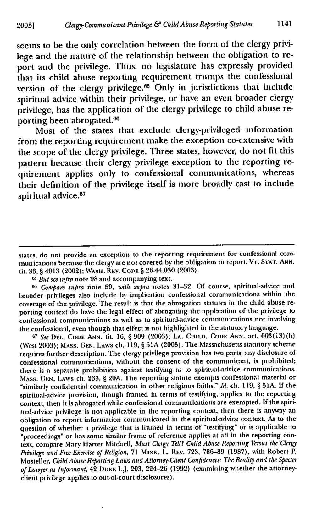 2003] Clergy-Communicant Privilege Co' Child Abuse Reporting Statutes 1141 seems to be the only correlation between the form of the clergy privilege and the nature of the relationship between the