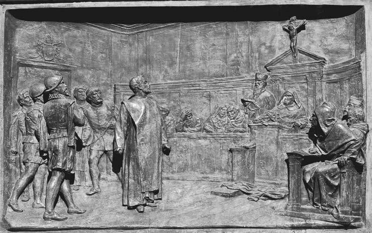 222 Stage III: The Reformation and the Roman Inquisition The Trial of Giordano Bruno by the Roman Inquisition. Bronze relief by Ettore Ferrari (1845 1929).