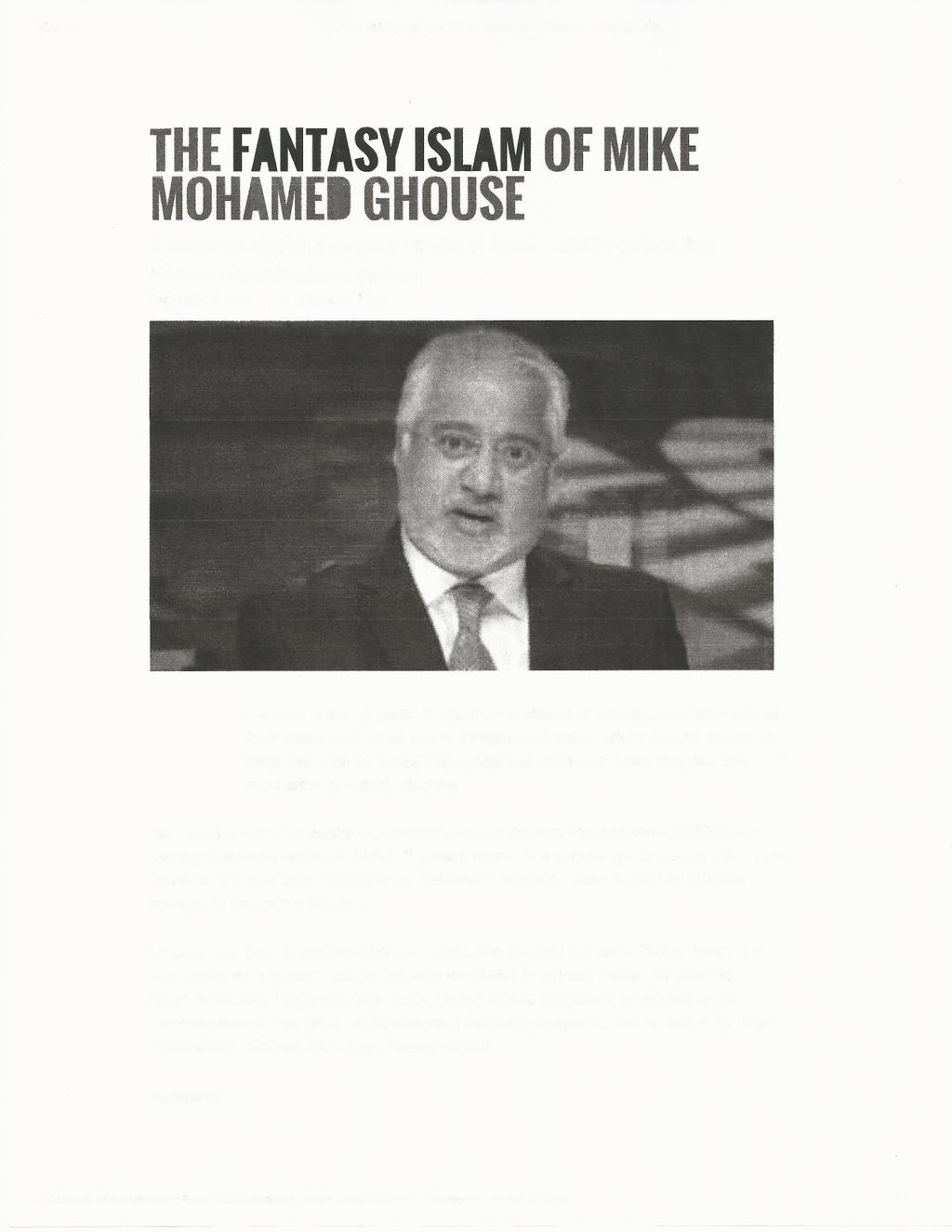 THE FANTASY ISLAM OF MIKE MOHAMED GHOUSE A moderate Muslim's personal version of Islam -- and its curious non relationship with Islamic doctrine. September 3, 2015 DL Stephen M.