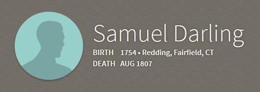 Amazing! Samuel Darling was born in Redding, Connecticut!