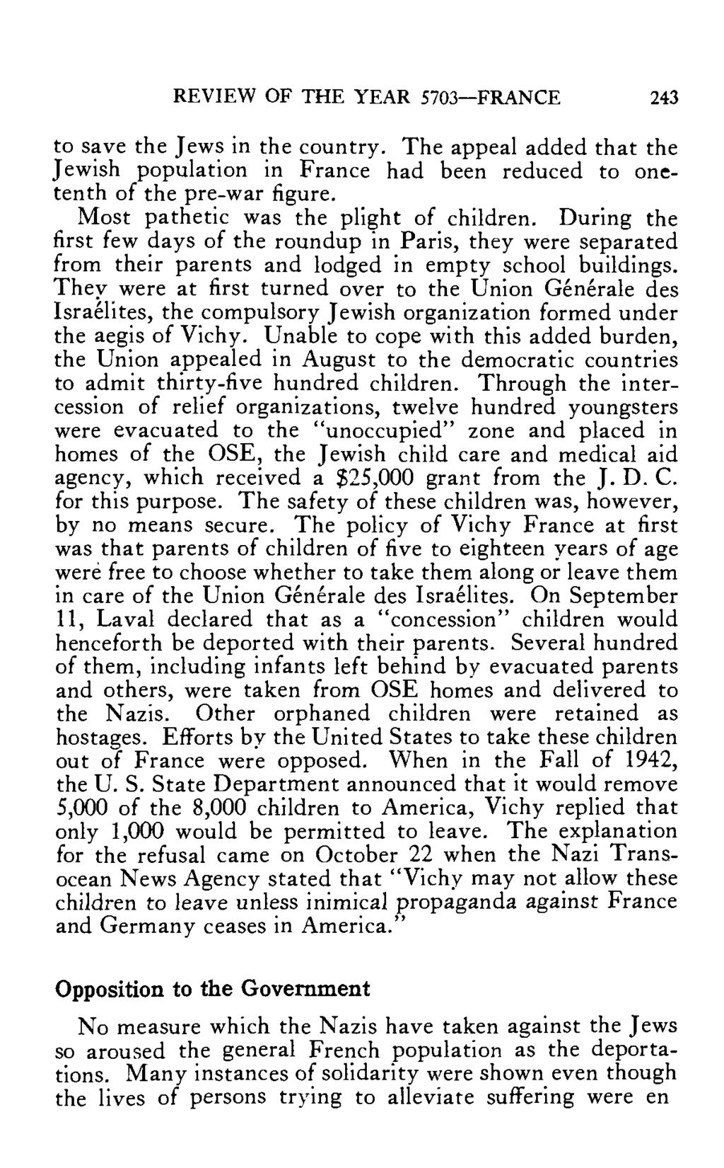 REVIEW OF THE YEAR 5703 FRANCE 243 to save the Jews in the country. The appeal added that the Jewish population in France had been reduced to onetenth of the pre-war figure.