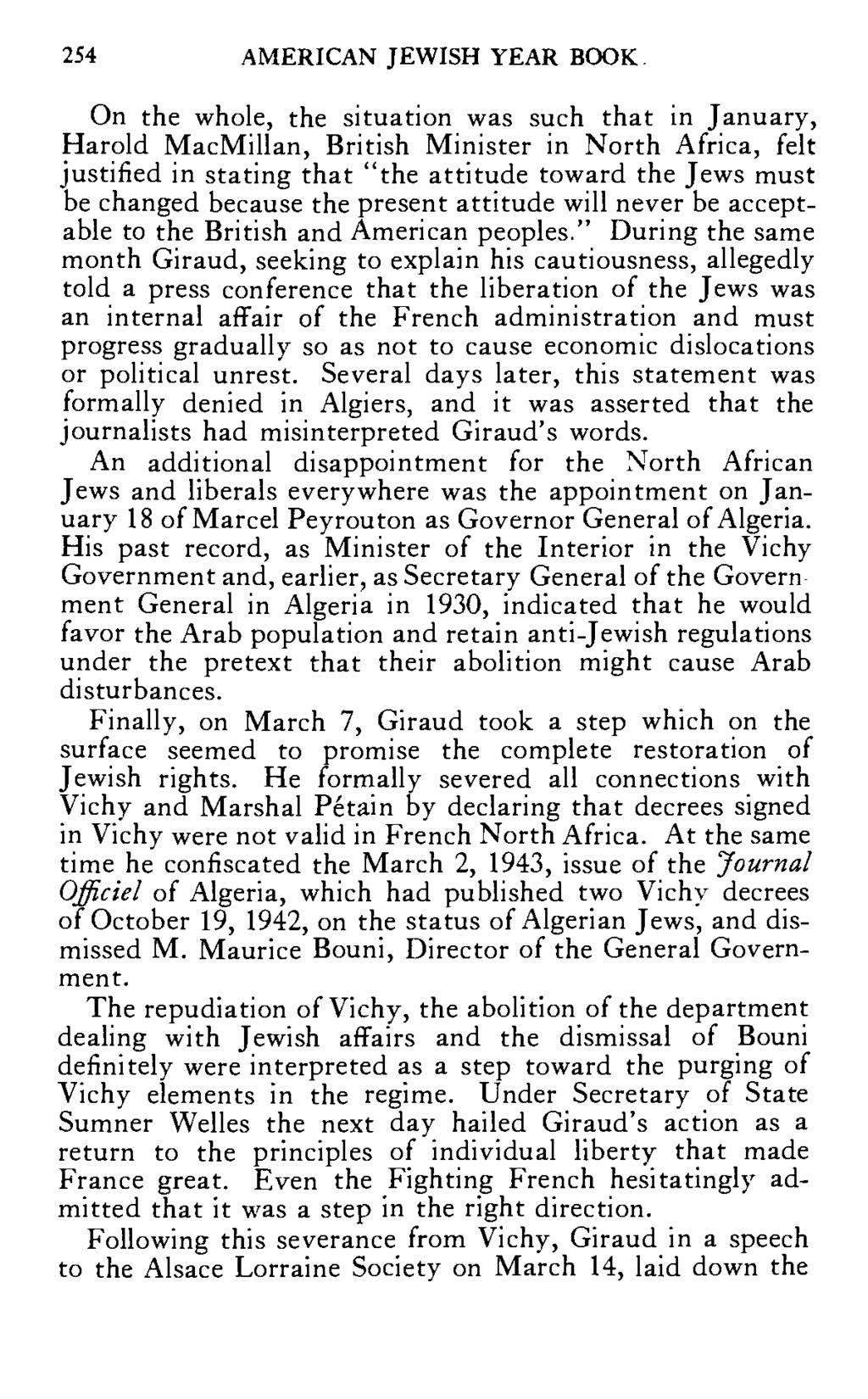 254 AMERICAN JEWISH YEAR BOOK On the whole, the situation was such that in January, Harold MacMillan, British Minister in North Africa, felt justified in stating that "the attitude toward the Jews