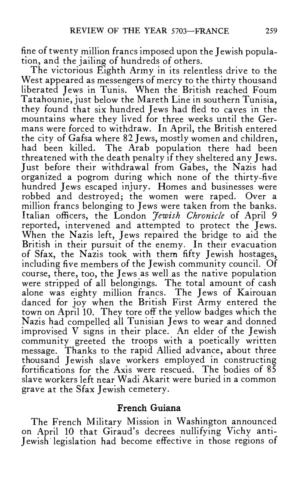 REVIEW OF THE YEAR 5703 FRANCE 259 fine of twenty million francs imposed upon the Jewish population, and the jailing of hundreds of others.
