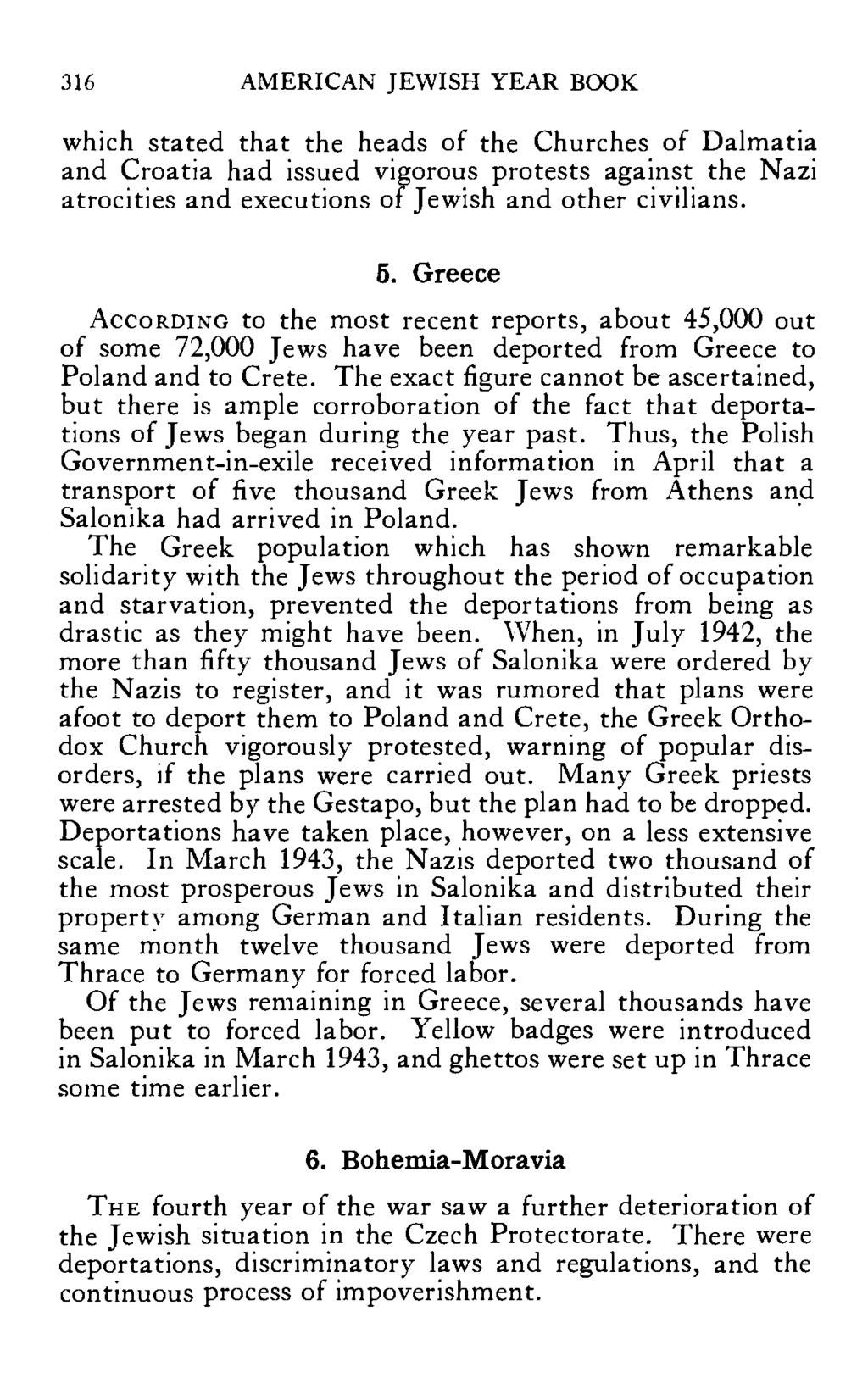 316 AMERICAN JEWISH YEAR BOOK which stated that the heads of the Churches of Dalmatia and Croatia had issued vigorous protests against the Nazi atrocities and executions of Jewish and other civilians.