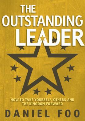 Page 12 Book Launch - The Outstanding Leader by SP Daniel Foo BBTC is proud to announce the launch of SP Daniel Foo s second book on the 8 th & 9 th October 2016.