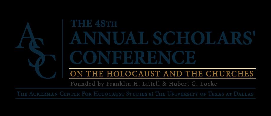 March 3 5, 2018 The University of Texas at Dallas The Davidson-Gundy Alumni Center The Ackerman Center for Holocaust Studies at The University of Texas at Dallas is the new home of The Annual