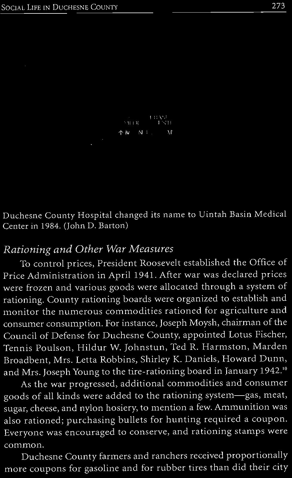 For instance, Joseph Moysh, chairman of the Council of Defense for Duchesne County, appointed Lotus Fischer, Tennis Poulson, Hildur W. Johnstun, Ted R. Harmston, Marden Broadbent, Mrs.