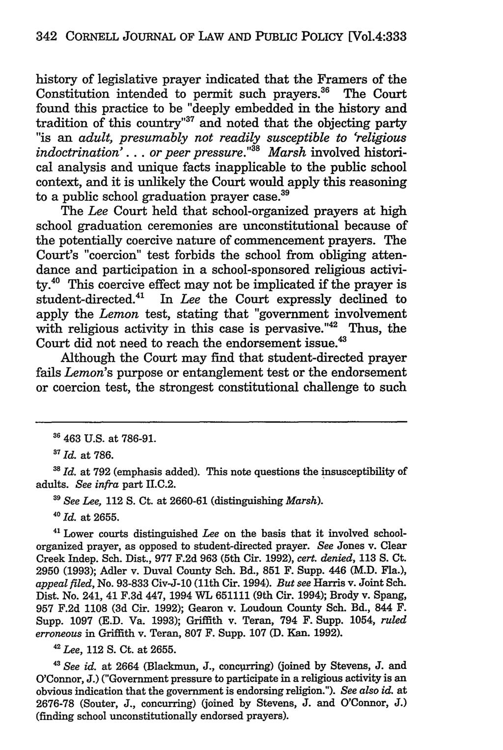 342 CORNELL JOURNAL OF LAW AND PUBLIC POLICY [Vol.4:333 history of legislative prayer indicated that the Framers of the Constitution intended to permit such prayers.