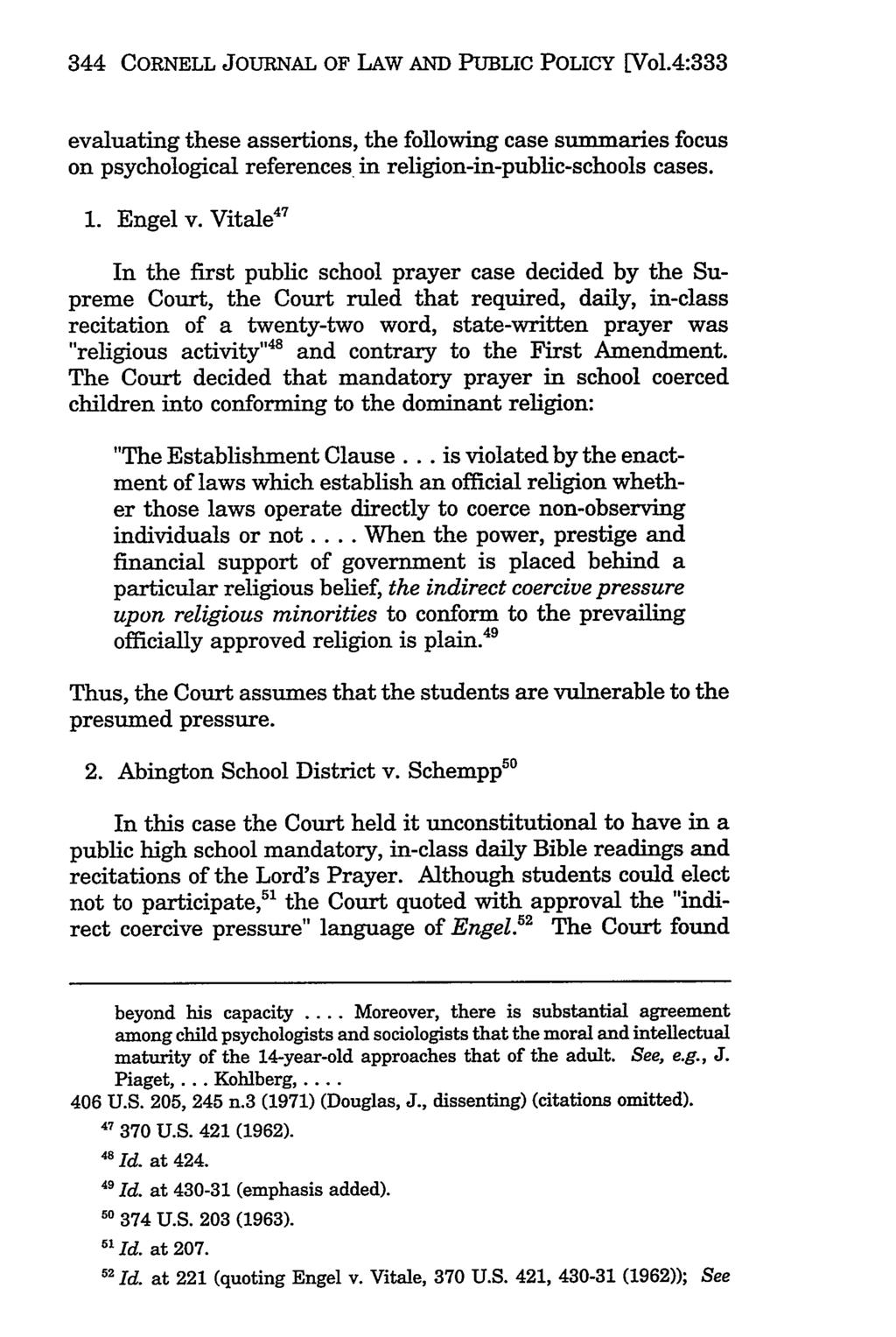 344 CORNELL JOURNAL OF LAW AND PUBLIC POLICY [Vol.4:333 evaluating these assertions, the following case summaries focus on psychological references in religion-in-public-schools cases. 1. Engel v.