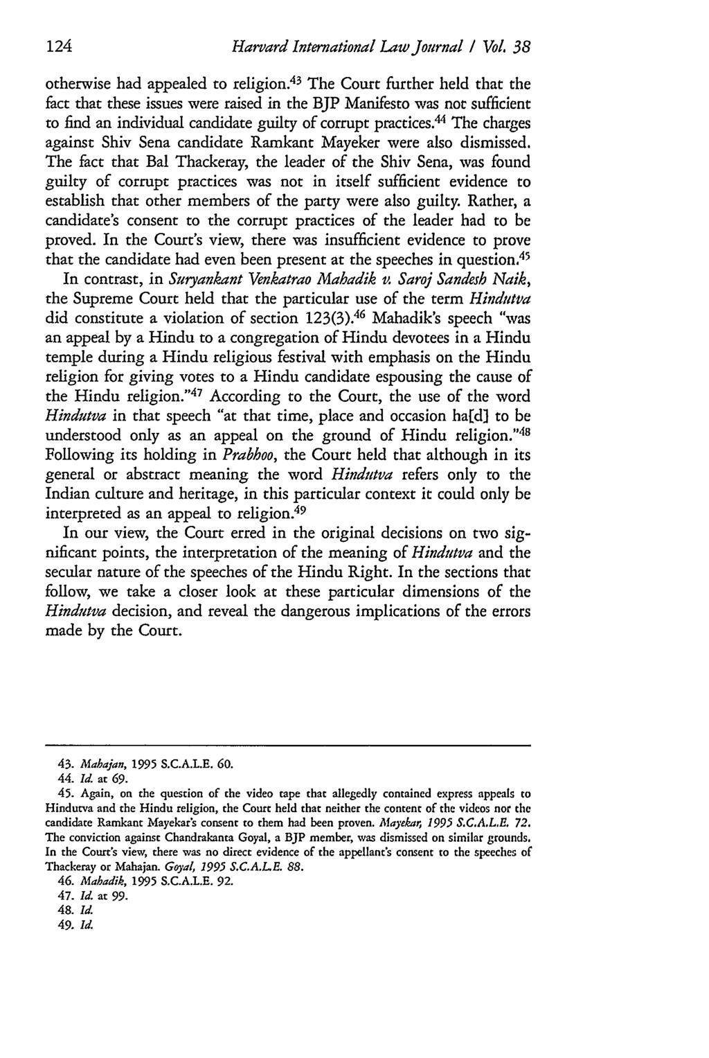 Harvard International Law Journal / Vol 38 otherwise had appealed to religion.