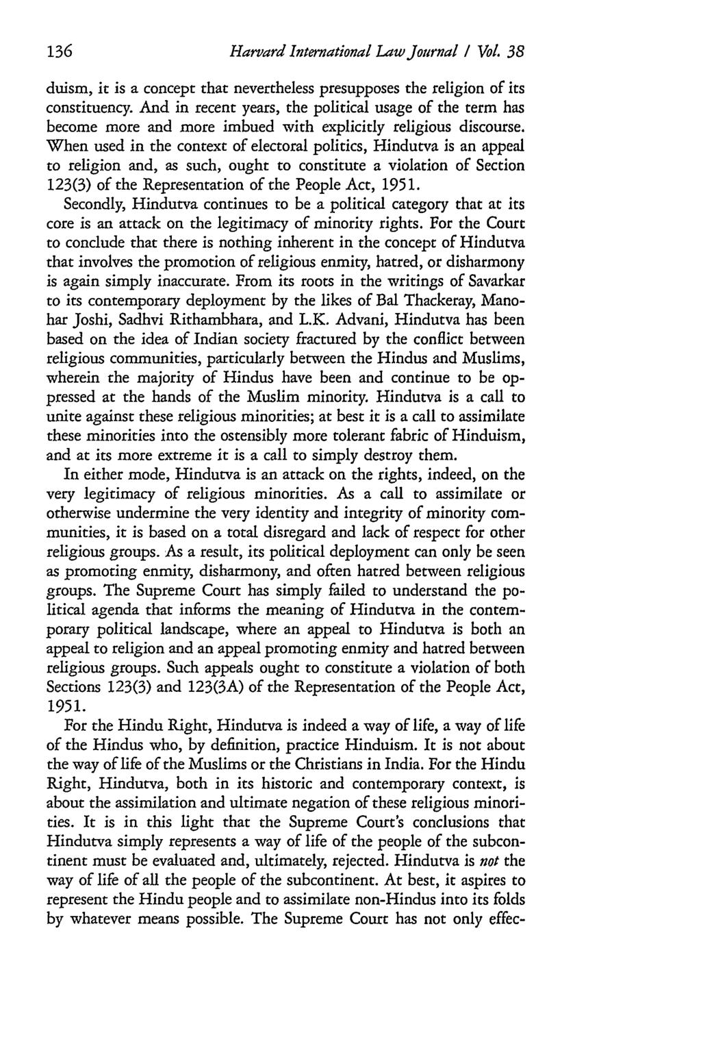 Harvard International Law Journal / Vol. 38 duism, it is a concept that nevertheless presupposes the religion of its constituency.