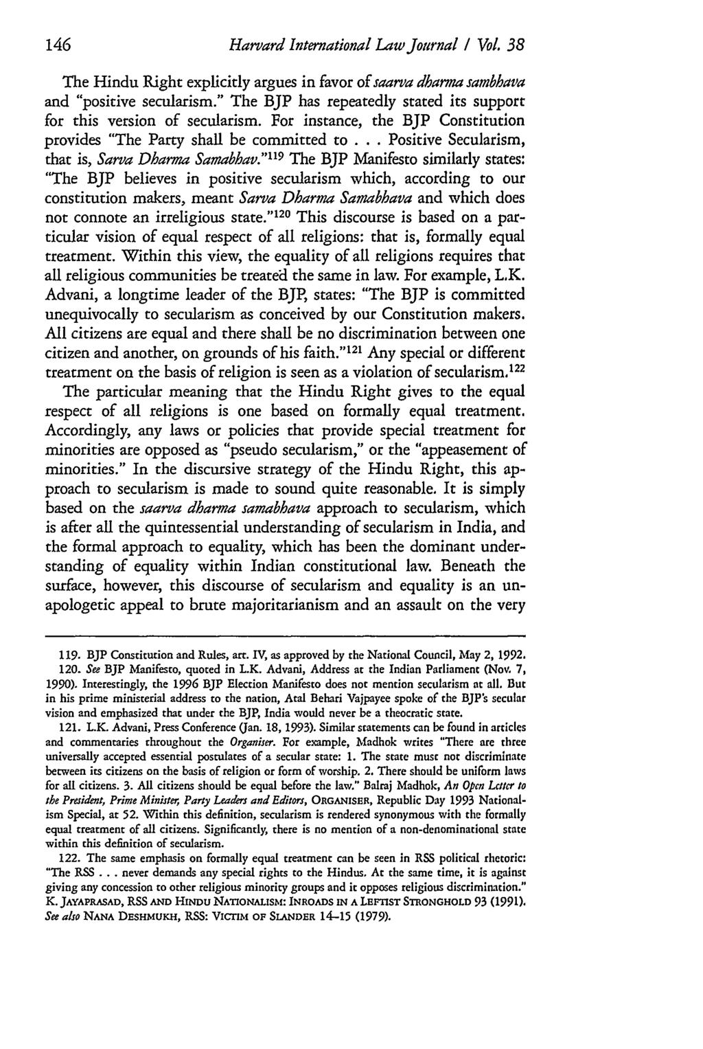 Harvard International Law Journal / Vol. 38 The Hindu Right explicitly argues in favor of saarva dbarma sambhava and "positive secularism.