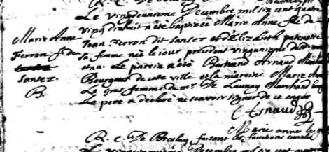 Baptism of Marie Anne Ferron dite Sansez Albert Beaune and Marie Anne Ferron s children: 1. Jean Baptiste Albert Beaune was born and baptized 8 July 1718 in Montréal.