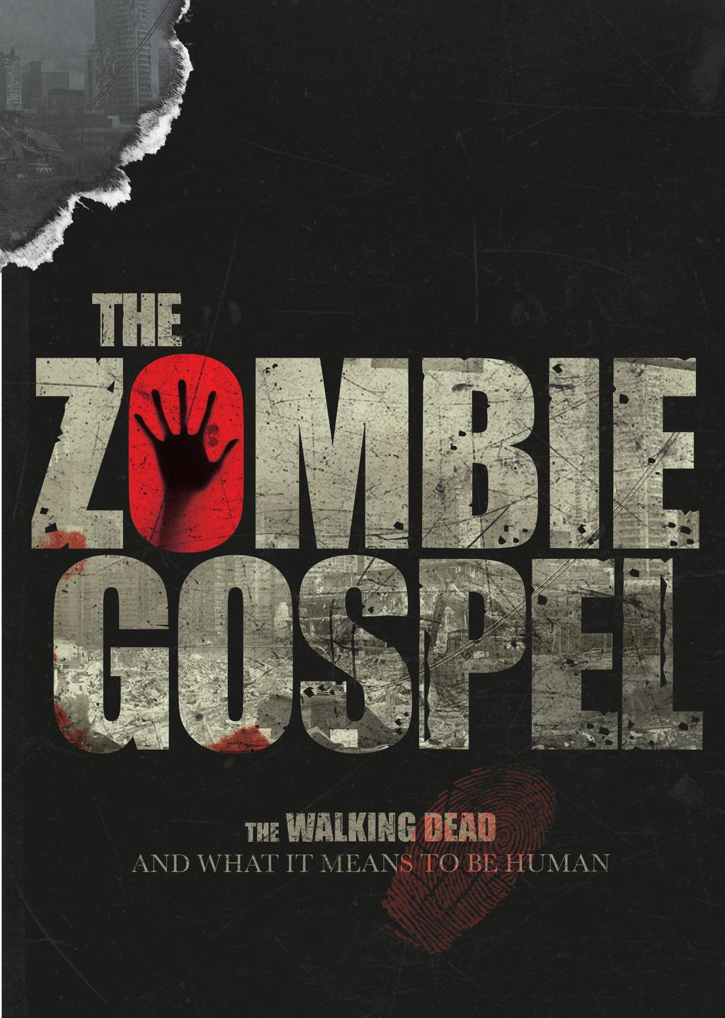 The Zombie Gospel Discussion Guide DA N I E L L E S T R