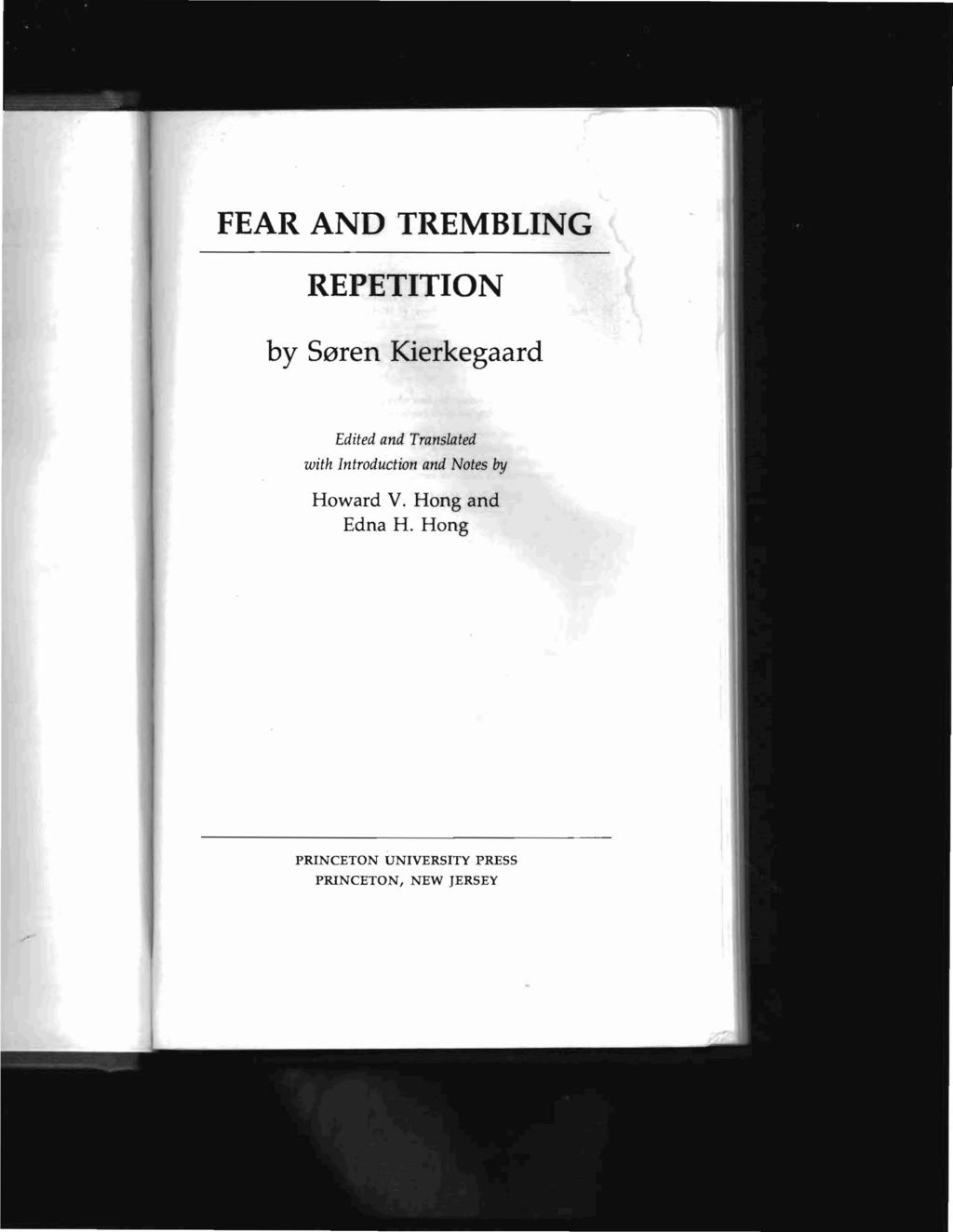 FEAR AND TREMBLING REPETITION by S0ren Kierkegaard Edited and Translated with Introduction