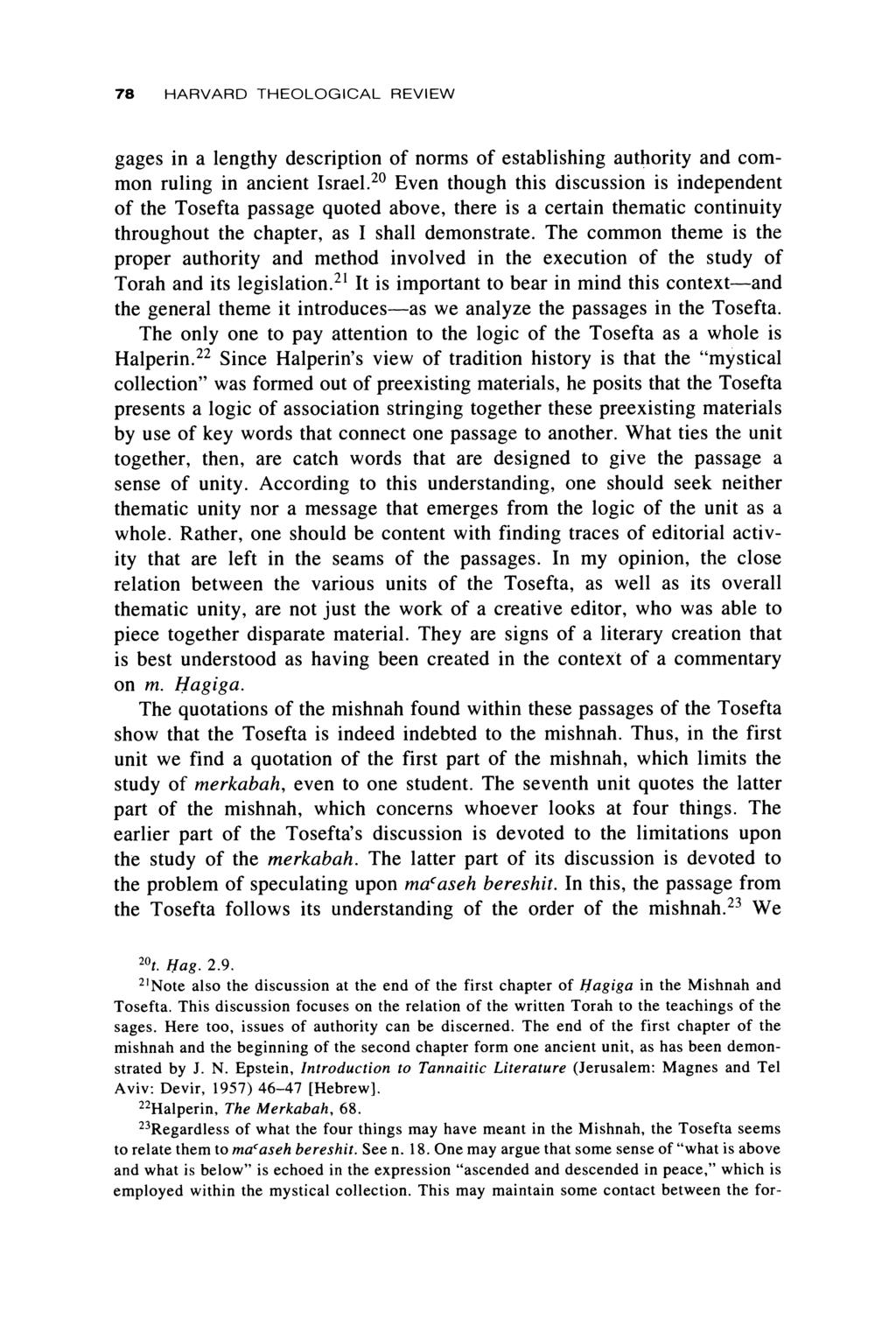 78 HARVARD THEOLOGICAL REVIEW gages in a lengthy description of norms of establishing authority and common ruling in ancient Israel.