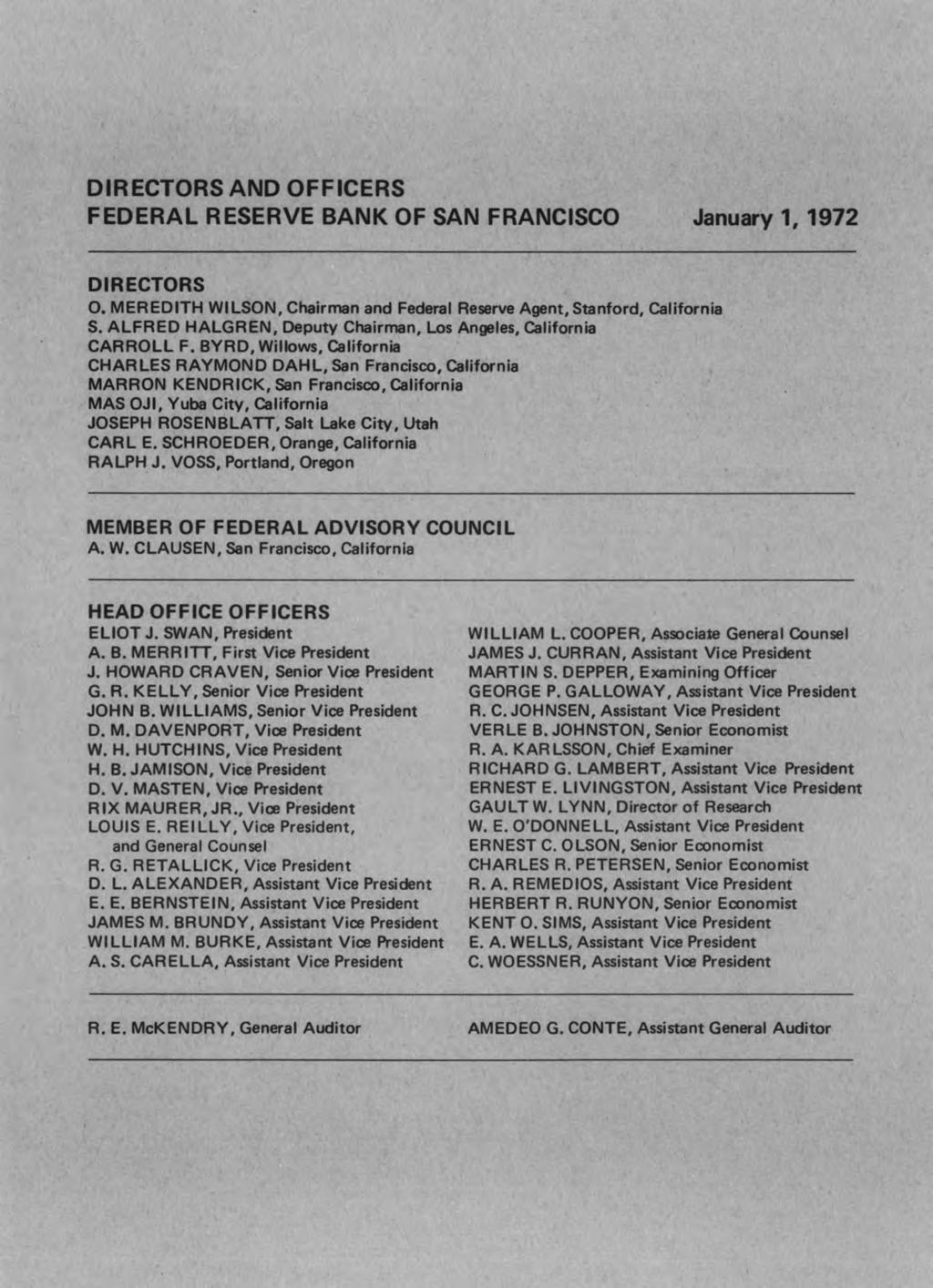 AND FEDERAL RESERVE BANK OF SAN FRANCISCO January 1, 1972 O. M E R E D IT H W ILSO N, Chairman and Federal Reserve Agent, Stanford, California S.