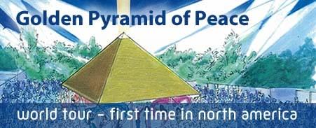FOR IMMEDIATE RELEASE A Pyramid for Prayer at the LA Convention Center Public Invited to Participate in World Peace Prayer October 24 th LOS ANGELES, CA.