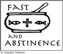 NORMS FOR FASTING AND ABSTINENCE CONFESSIONS Before and After 5 PM, 9 AM & 11 AM Masses All weekends during Lent Thursday - 8:00 PM Friday - 6:00-6:45 PM before Stations of the Cross at 7:00 PM