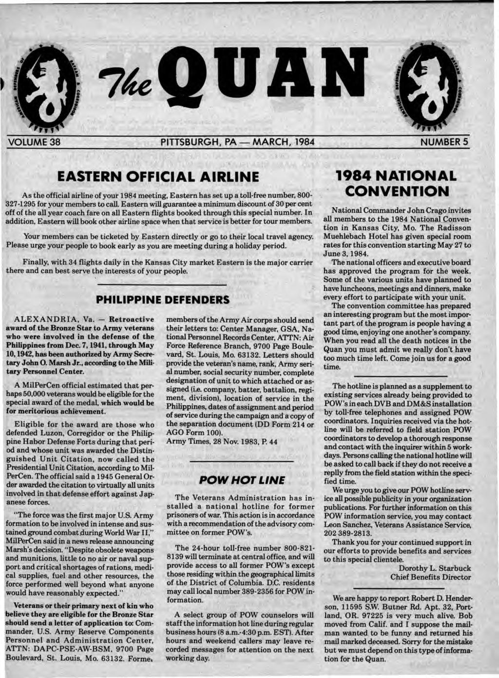 VOLUME 38 PITTSBURGH, PA - MARCH, 1984 EASTERN OFFICIAL AIRLINE As he official airline of your 1984 meeing, Easern has se up a oll-free number, 800'- 327-1295 for your members o call.