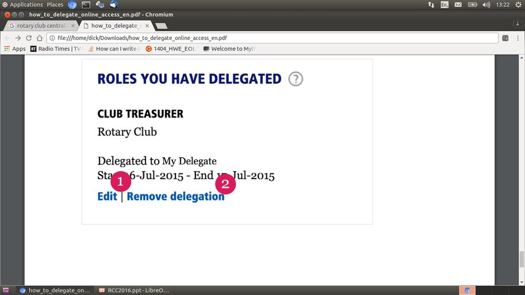 Delegation You can edit the delegation details at any time. You can remove the delegation at any time.