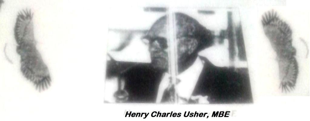 HENRY CHARLES USHER, MBE In honor of Henry Charles Usher s dedicated and outstanding service to the Holy Redeemer Credit Union Limited and the Credit Union Movement in Belize, HRCU on the occasion of