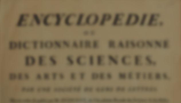 The Encyclopédie was a collaborative effort to compile and distribute a wide