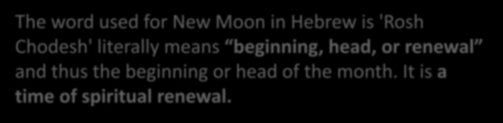 C. The Significance of the New Moon