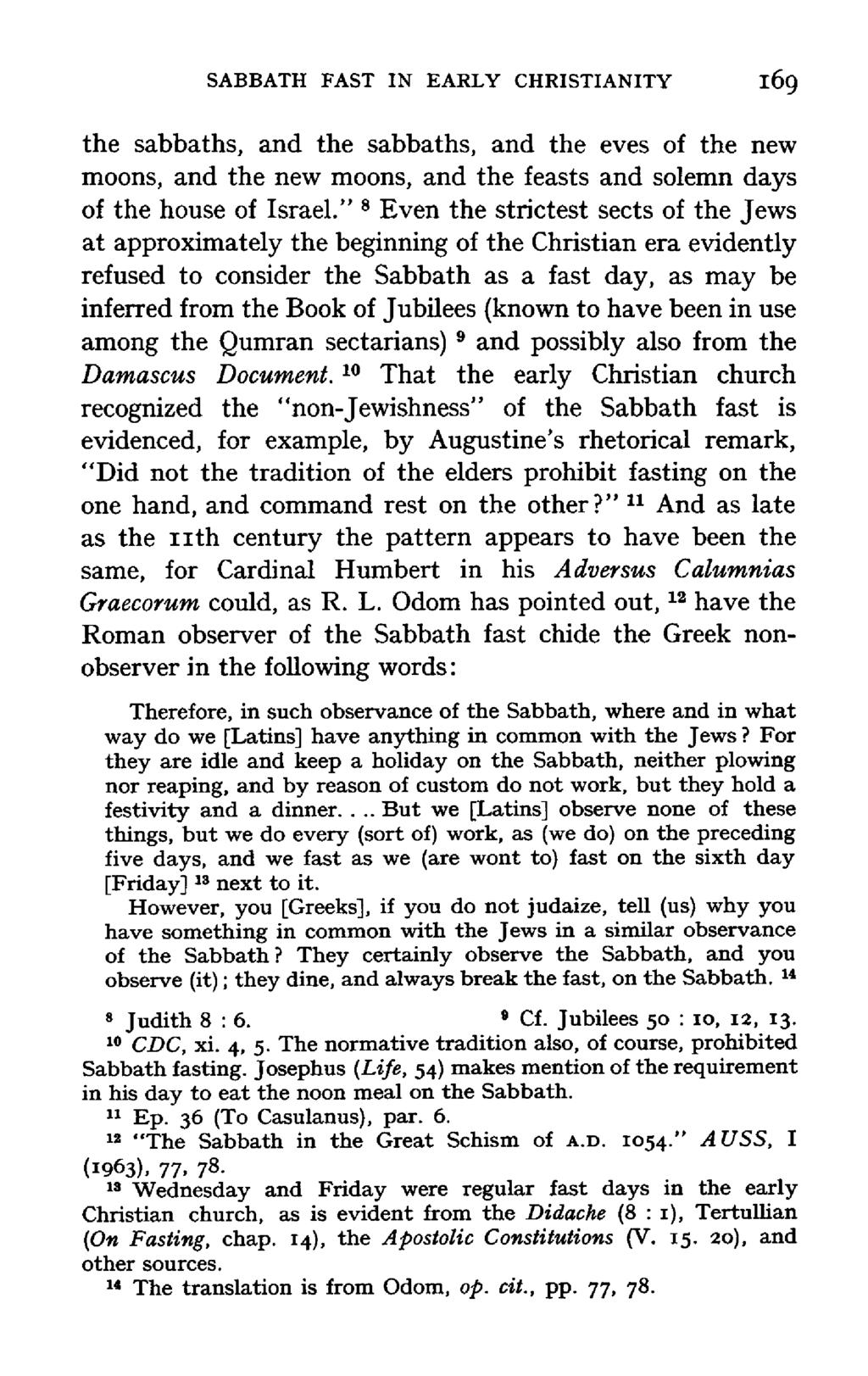 SABBATH FAST IN EARLY CHRISTIANITY 169 the sabbaths, and the sabbaths, and the eves of the new moons, and the new moons, and the feasts and solemn days of the house of Israel.