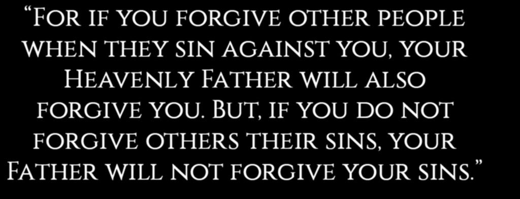 - Day 18 God, help me forgive like You forgive. I need Your help to gain an eternal perspective.