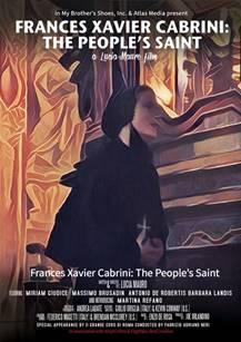 Frances Xavier Cabrini: The People s Saint The US Premiere of the documentary by Lucia Mauro Tuesday, December 5, 7pm Bryn Mawr Film Institute, Bryn Mawr, PA Please consider joining us for the