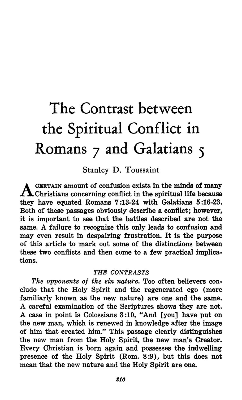 The Contrast between the Spiritual Conflict in Romans 7 and Galatians 5 Stanley D.