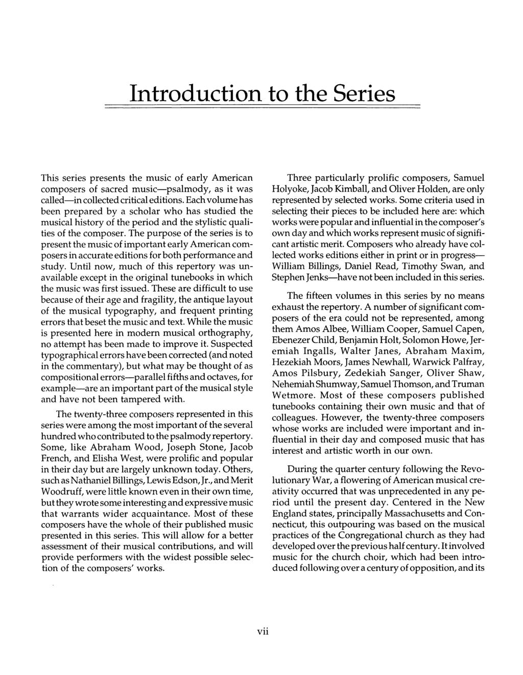 Introduction to the Series This series presents the usic of early Aerican coposers of sacred usic psalody, as it was called in collected critical editions.