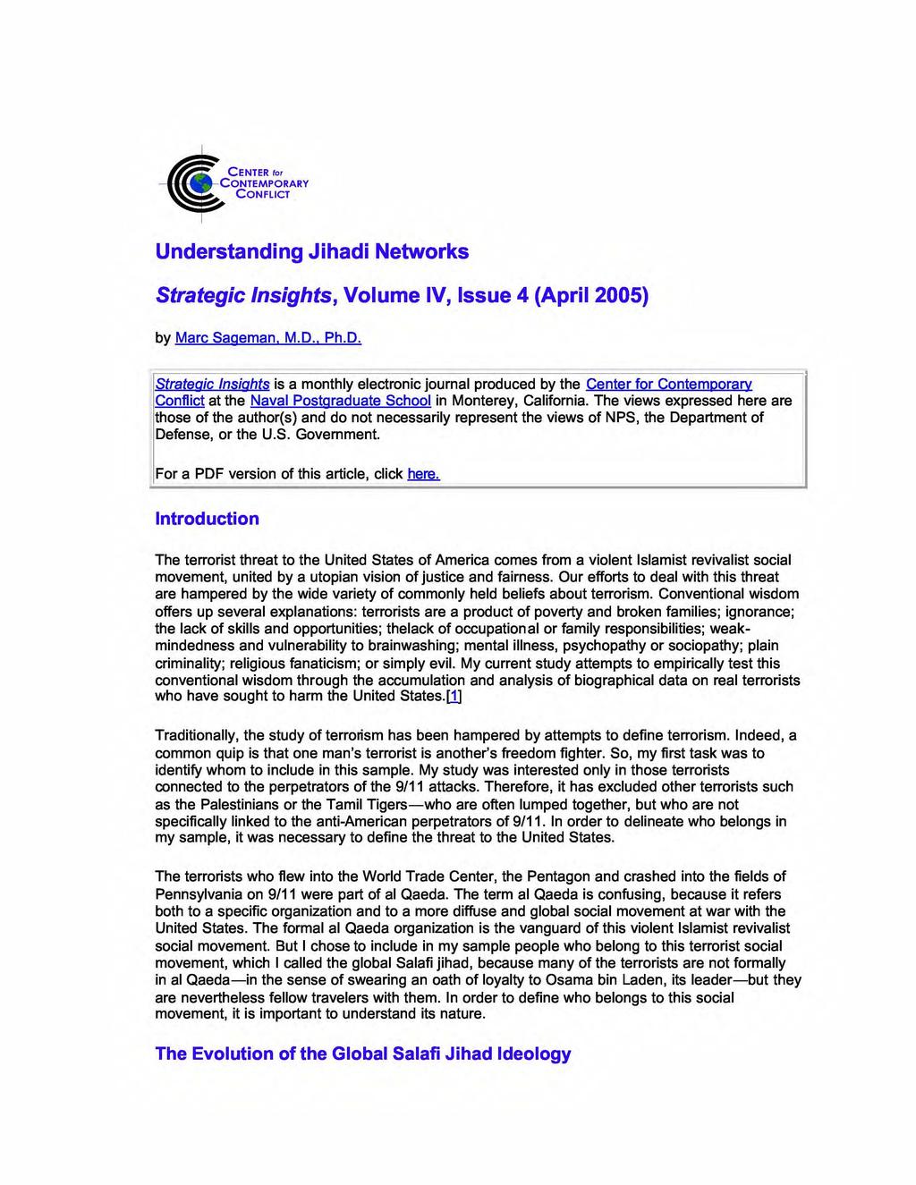 CENTERfo' for CONTEMPORARY CONFLICT Understanding Jihadi Networks Strategic Insights, Volume IV, Issue 4 (April 2005) by Marc Sageman. Sageman, M.D"