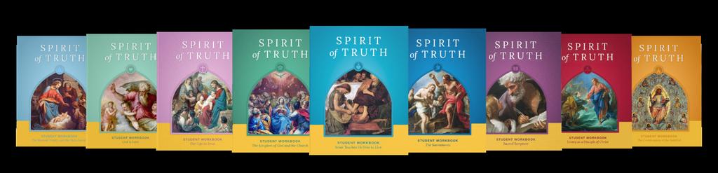 SPIRIT of TRUTH A Brand New K-8 Religion Series for Catholic Schools This