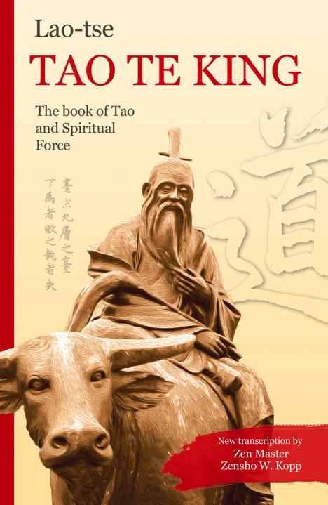 4. Lao Tse Tao Te King The book of Tao and spiritual force A timeless wisdom book of unique mystical fullness and linguistic beauty The 2500 year old Tao Te King by the Chinese sage Lao-tse is a