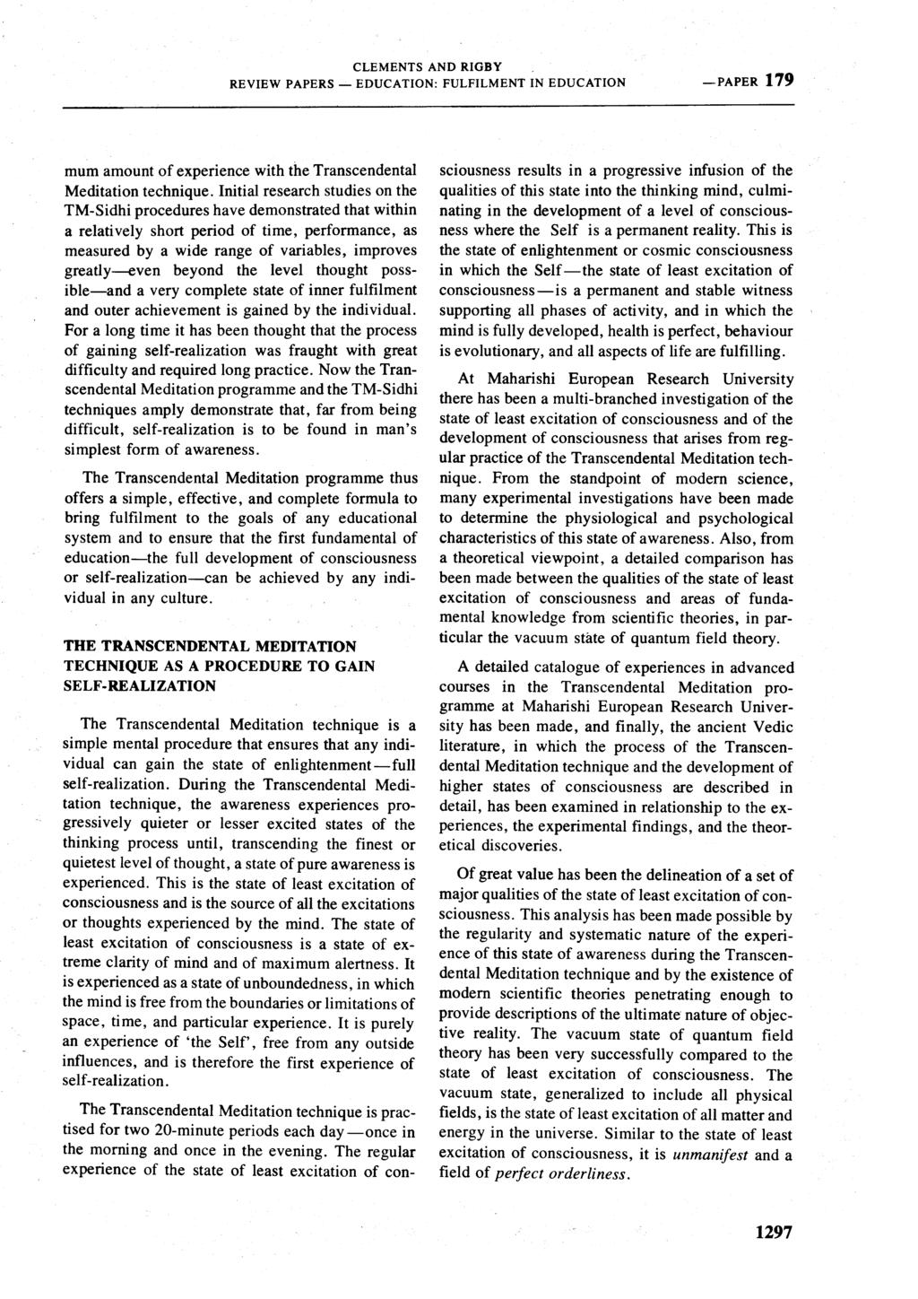 CLEMENTS AND RIGBY REVIEW PAPERS- EDUCATION: FULFILMENT IN EDUCATION -PAPER 179 mum amount of experience with the Transcendental Meditation technique.