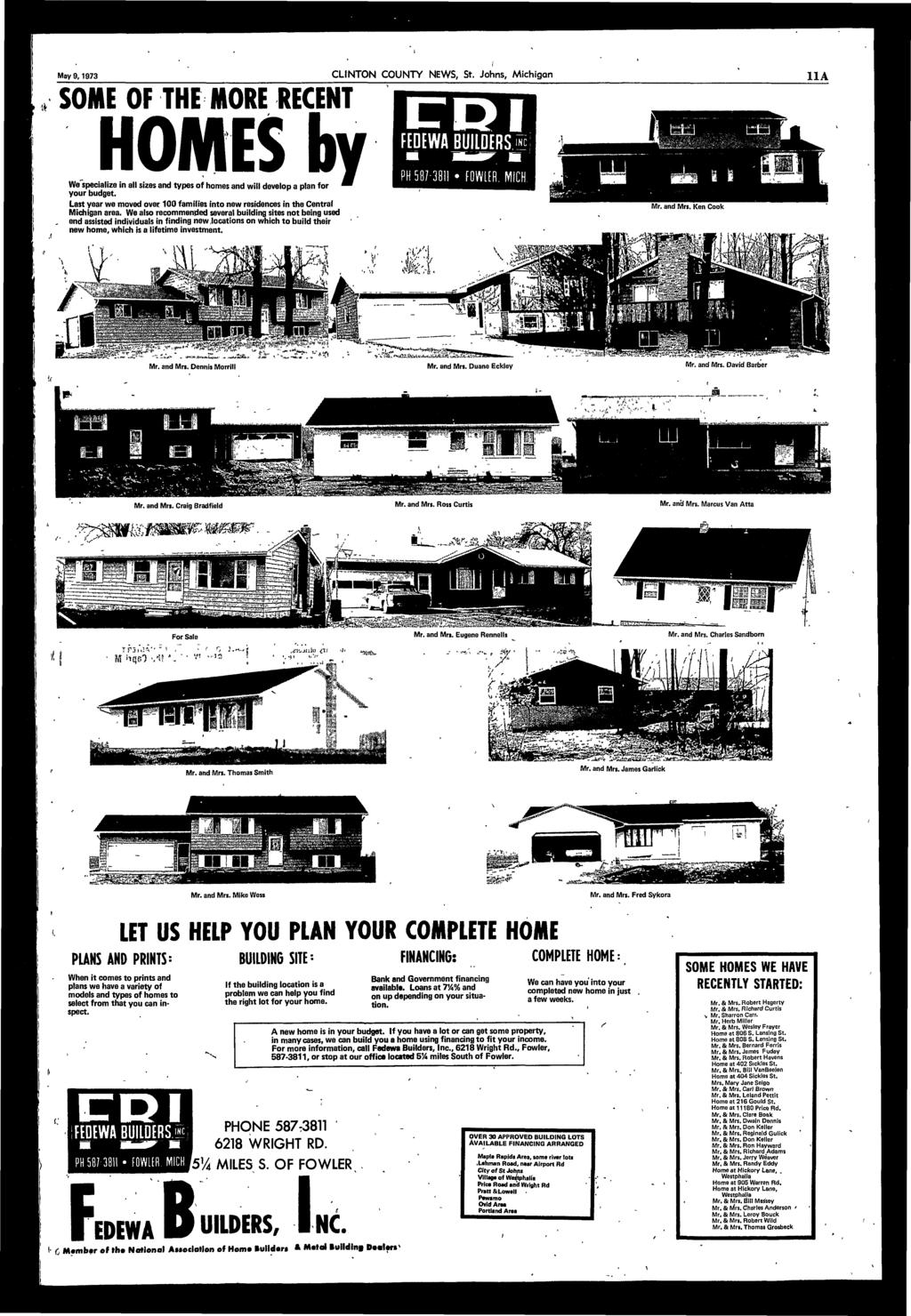 May 9,1973 CLNTON COUNTY NEWS, St. Johns, Mchgan 11A \k SOME OF THE MORE RECENT HOMES by We specalze n all szes and types of homes and wll develop a plan for your budget.