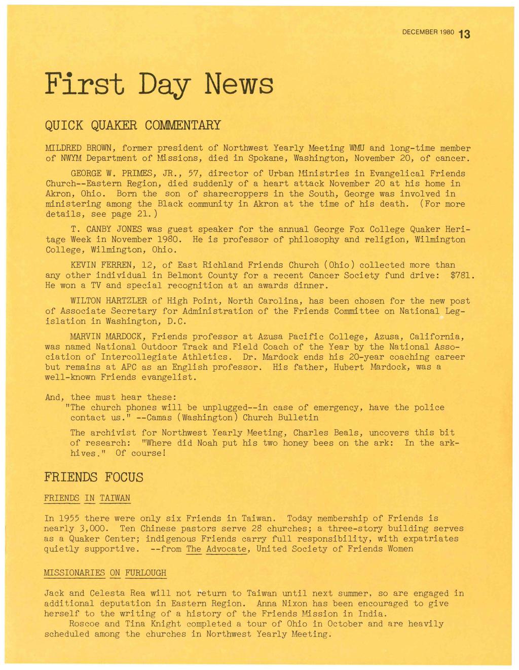 DECEMBER 1980 13 First Day News QUICK QUAKER COMMENTARY :MILDRED BROWN, former president of Northwest Yearly Meeting 'm.