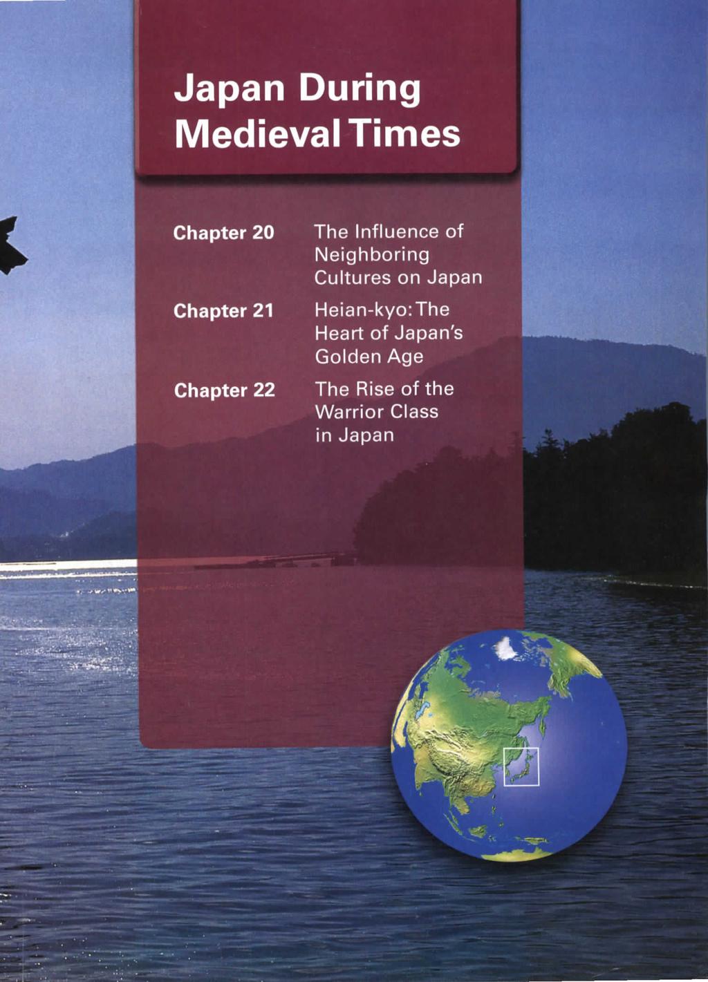 Japan During Chapter 22 The Influence of Neighboring Cultures on Japan