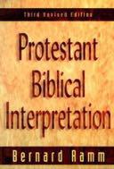 Bernard Ramm Protestant Biblical Interpretation, 3d ed. (Boston: W.A. Wilde, 1956; reprint, Grand Rapids: Baker, 1979), 65.