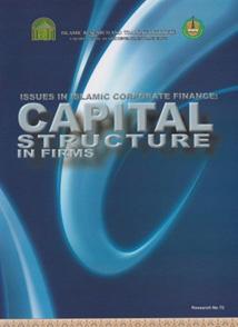 1413 H (1993) 113 Pages ISBN: Issues in Islamic Corporate Finance: Capital Structure in Firms Habib Ahmed This research paper gives a literature review on Islamic firms and capital structure.