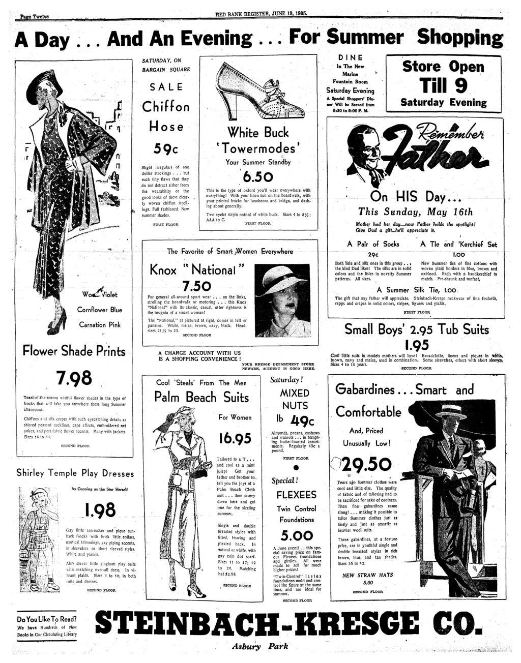 Page Twelve RED BANK REGISTER, JUNE 13, 193S. A Day And An Evening.. For Summer SATURDAY, ON BARGAIN SQUARE SALE Chiffon Hose 59c Slight irregulars of one dollar stockings.