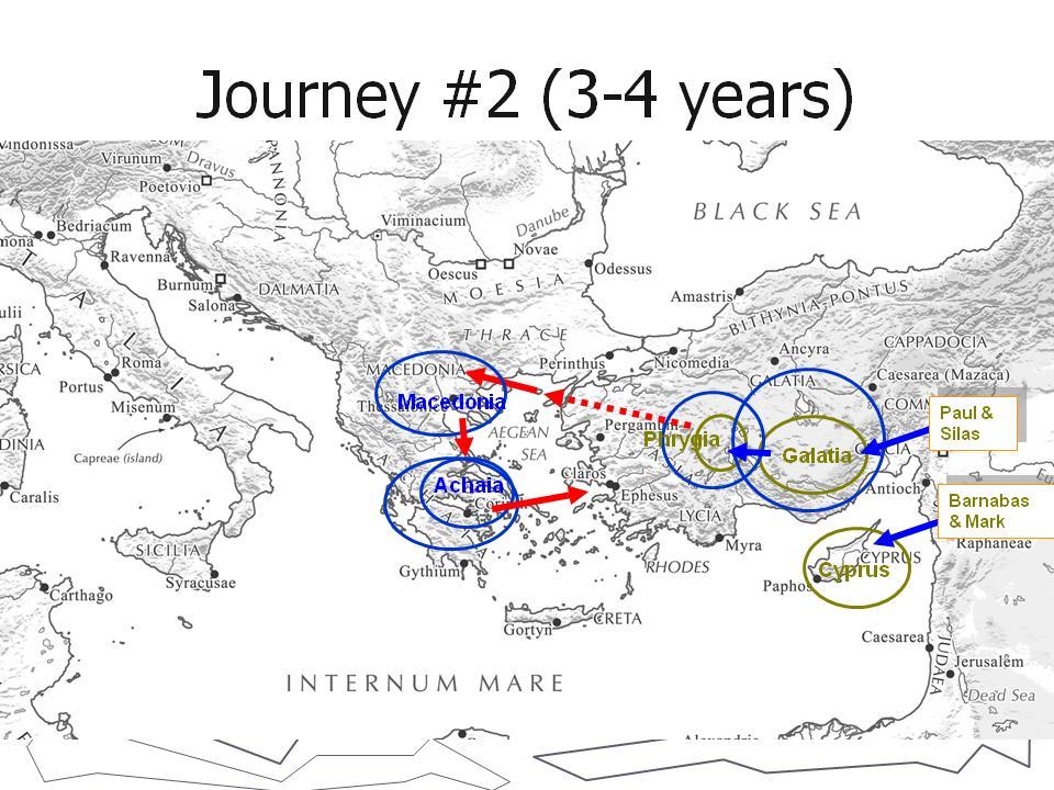 Journey 2 Acts 15:39-18:22 Teaching Points - First discipleship journey Galatia and Phrygia 15:41-16:6.