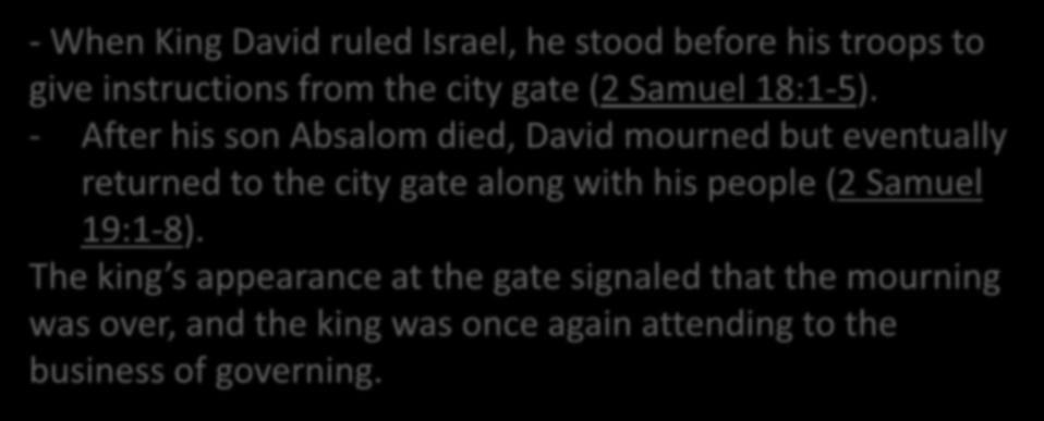 - After his son Absalom died, David mourned but eventually