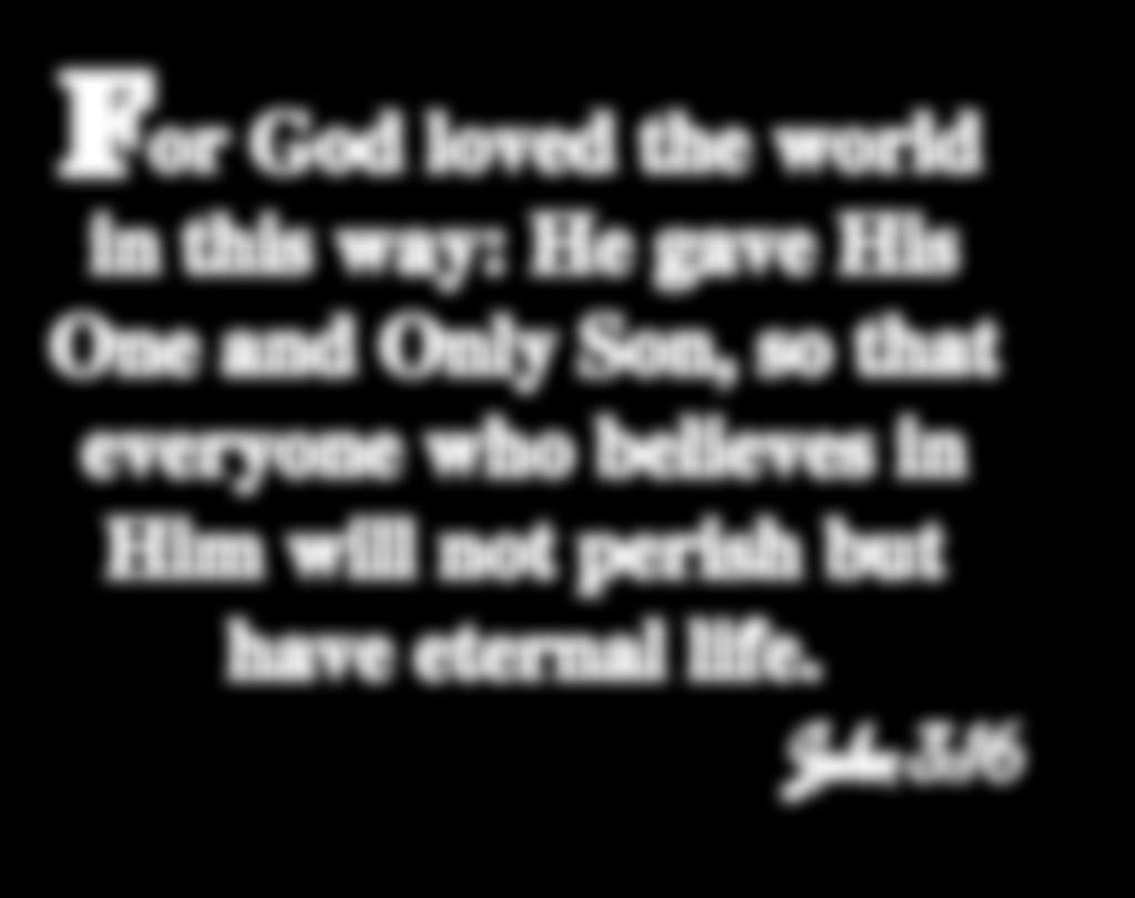 John 3:16 For God loved the world Foundations of Faith - Bonus Session