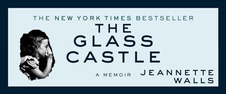 PART I: ASSIGNMENT I - Read The Glass Castle by Jeanette Walls I.